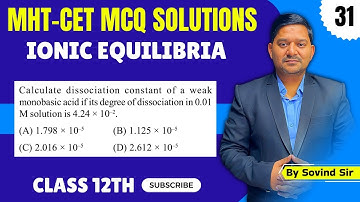weak monobasic acid if its degree of dissociation | MHT-CET 2024 Questions | Chemistry | Sovind Sir