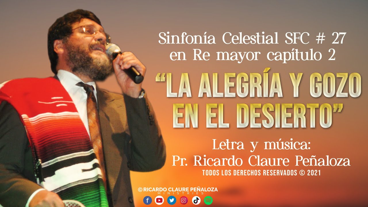 Sinfonía Celestial SFC # 27 en Re mayor Capítulo 2 “La alegría y gozo en el desierto”