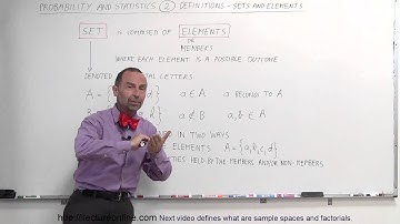 Probability & Statistics (2 of 62) Definition of Sets and Elements