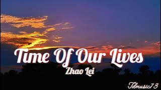 Time Of Our Lives | Zhao Lei | TARARARA | Full Song | By Gao YiFei