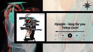 Türkçe Çeviri | Hyunjin - long for you [SKZ-RECORD] Resimi