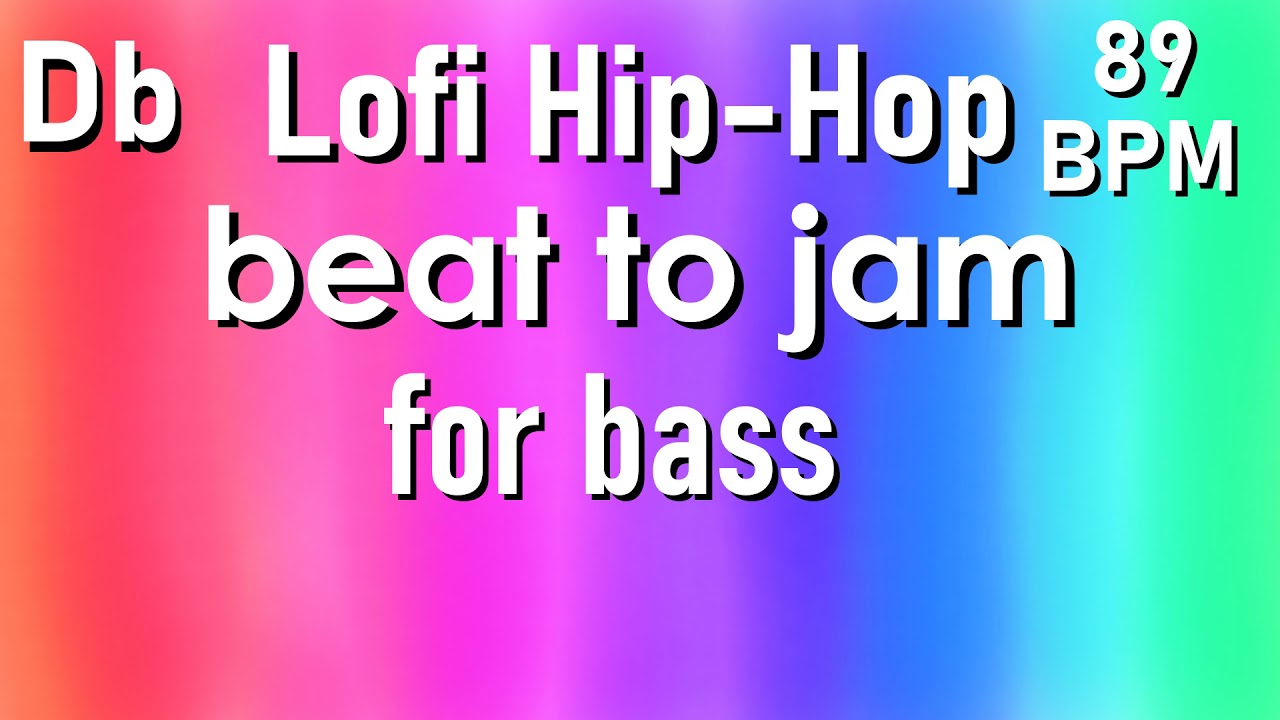 Lofi Hip Hop to jam for bass - 89 - Db/C# - YouTube