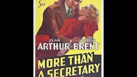*More Than a Secretary* - Jean Arthur, George Bren...