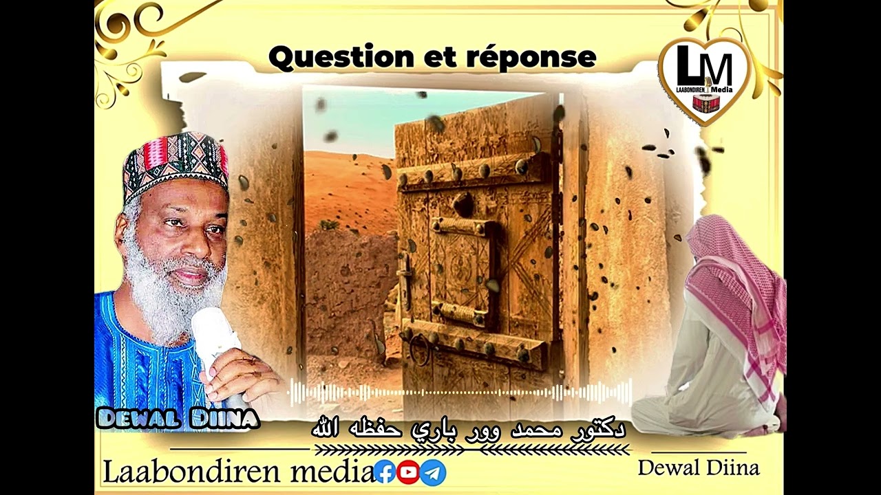 دكتور محمد وور باري حفظه الله important question et réponse