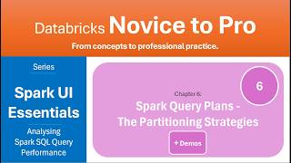 Spark UI Essentials: 6. Spark Query Plans - The Partitioning Strategies