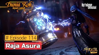 Tangsan Raja Asura - Dunia Roh Soul Land Episode 114