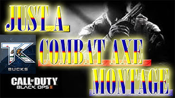 Black Ops 2 | Just A Combat Axe Montage | Bucks tK