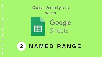 Named Range | Tutorial 2 | Data Analysis with Google Sheets