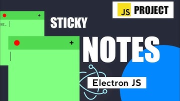 🤫 Build sticky notes 🗒️ app in electron js html and css | (intermediate javascript project)