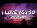 Maher Zain - I Love You So (Lyrics) #Soul