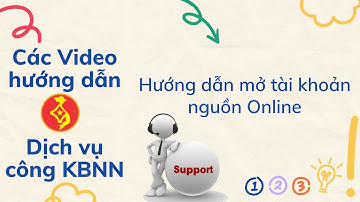 DVC KBNN - Hướng dẫn tạo tài khoản nguồn Online