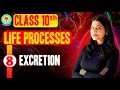 Life processes 08 | Excretion in Humans | Excretion in Plants | All Concepts &amp; PYQs | Class 10th