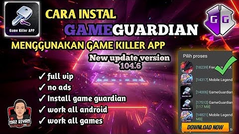 CARA PASANG GAME GUARDIAN MENGGUNAKAN GAME KILLER APP 🔥🔥 TANPA ROOT 🔥🔥 GAME GUARDIAN LASTEST UPDATE
