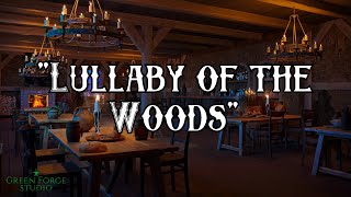 &quot;Lullaby of the Woods&quot; | Tavern Music Vol. 2