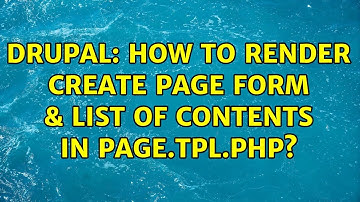 Drupal: How to render create page form & list of contents in page.tpl.php?