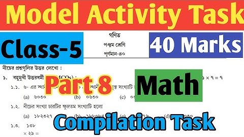 Class 5 Math 40 Marks Model Activity Task Part 8,Final Model Activity Task November Math Class 5