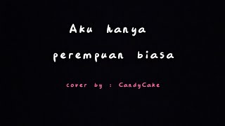 Aku hanya perempuan biasa - Musikalisasi Puisi