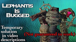 WARFRAME - Lephantis is bugged