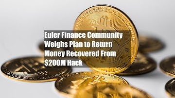 Euler Finance Community Weighs Plan to Return Money Recovered From $200M Hack