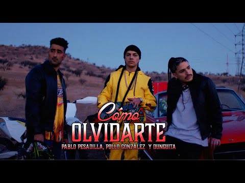 Cómo Olvidarte – Pablito Pesadilla, Pollo González, Dunguita (Video Oficial)