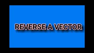 Reverse a vector (first element becomes last) | Python Tutorial For Beginners  | #Shaheencodingzone