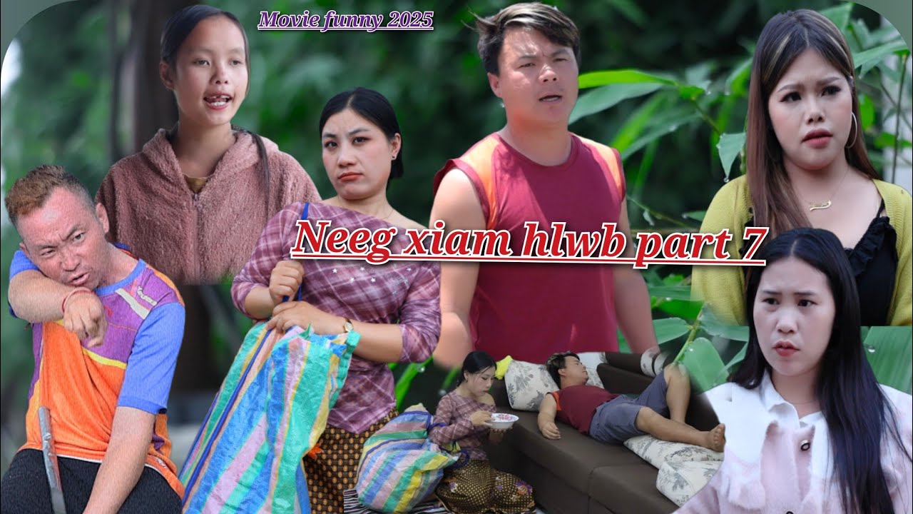 Neeg xiam hlwb part 7 - Tubzeb Vwj npawglem - movies funny 2025 #funny