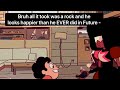 Going back to season 1-5 and remembering that Steven used to not be depressed (read pin’d comment)