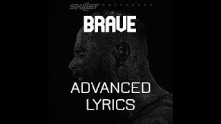 Skillet - Brave (Advanced Lyrics)