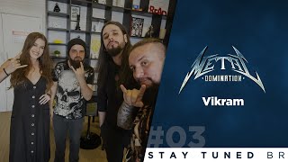 Metal domination - #03 stay tuned br vikram