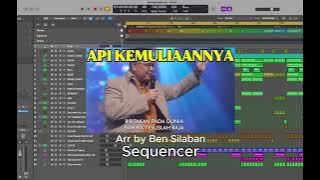 Api kemuliaanNya - arr by Ben Silaban - Sequencer