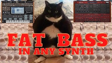 Make Fat Bass Sounds in Any Synth