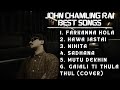 John Chamling Rai best song collection 2023