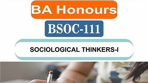 BSOC 111 Block 1/ IGNOU  Sociological Thinker-1