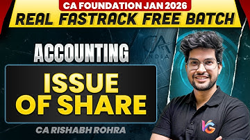 Issue of Shares | Accounts | CA Foundation | Real Fastrack Batch | CA Rishabh Rohra