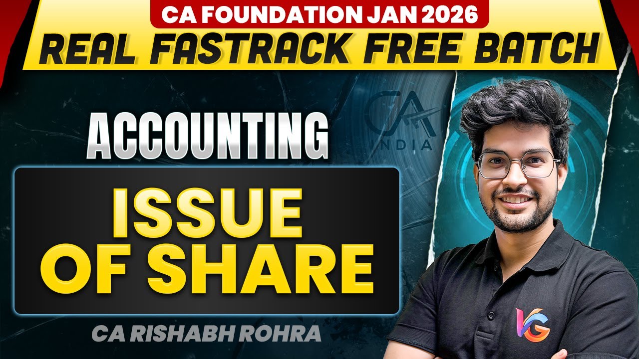 Issue of Shares | Accounts | CA Foundation | Real Fastrack Batch | CA ...