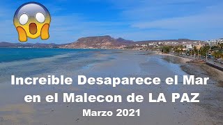 Desaparece EL MAR   en LA PAZ B.C.SUR..(Episodio #2) Playas para visitar en Baja California Sur..