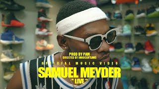 Samuel Meyder - LIVE (Official Music Video)