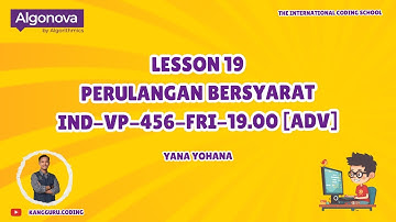 Lesson 19: Perulangan Bersyarat - IND-VP-456-FRI-19.00 [ADV]