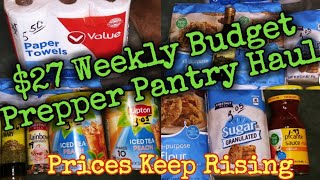 $27 Weekly Budget Prepper Pantry Haul/Prices Keep Rising #prepperpantry #martinmidlifemisadventures