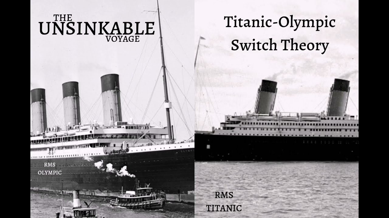 The Titanic-Olympic Switch Theory - DEBUNKED