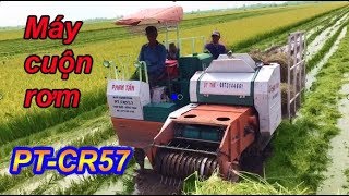 Cận Cảnh Máy Cuộn Rơm Bánh Xích PT-CR57 Xuống Đồng Lấy Rơm - Long Miền Tây