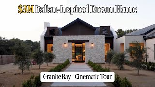 $3M Italian-Inspired Dream Home in Granite Bay, CA | Cinematic Tour