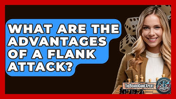 What Are The Advantages Of A Flank Attack? - The Board Game Xpert