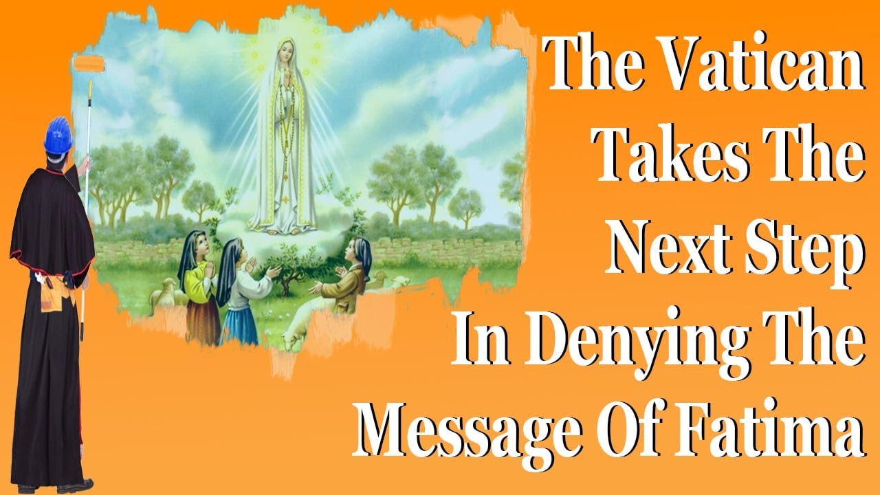 Ватикан делает следующий шаг в отрицании послания Фатимы