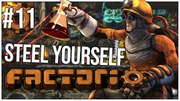 Steel Yourself Men | Factorio Vanilla Playthrough #11