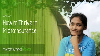 How to Thrive in Microinsurance | Webinar by Microinsurance Master