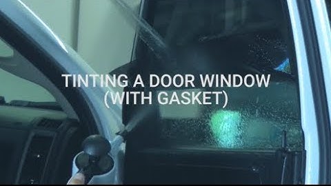 How To Install Precut Window Tint - With Gasket In