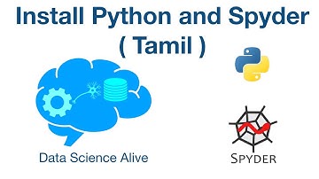 T02 - Install Python and Spyder using Anaconda ( Tamil ) - Data Science Alive