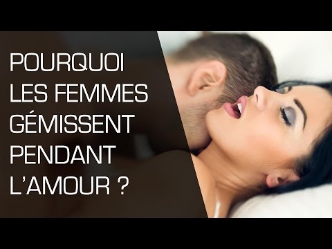 Vidéo: Pourquoi Les Femmes Gémissent Pendant Les Rapports Sexuels