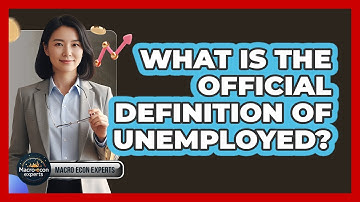 What Is The Official Definition Of Unemployed?